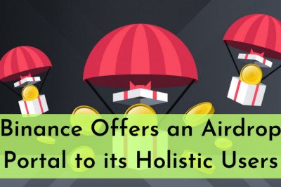 Binance offers an Airdrop Portal to its Holistic Users