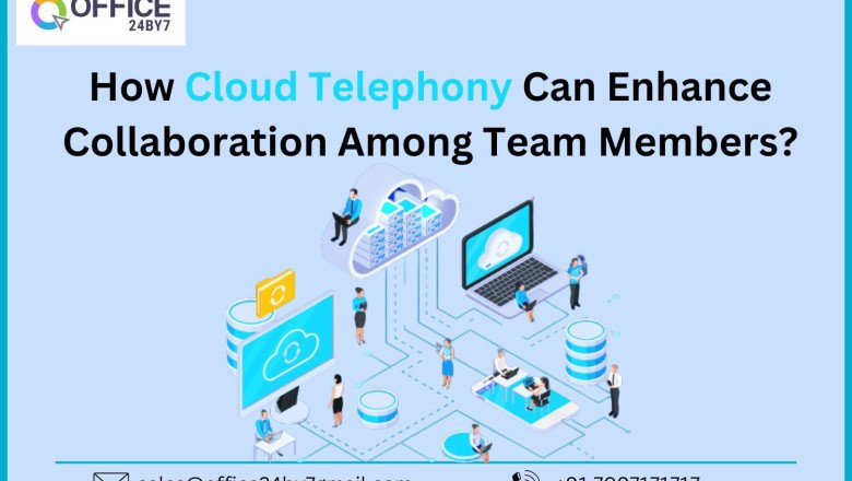 How Cloud Telephony Can Enhance Collaboration Among Team Members?