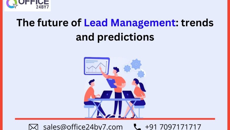 The Future of Lead Management: Trends and Predictions