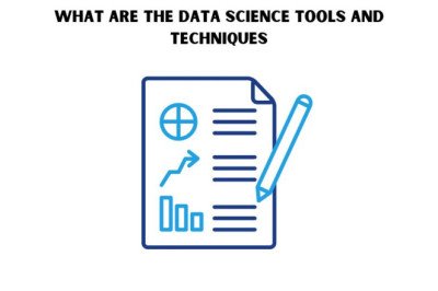 What are the Data Science Tools And Techniques