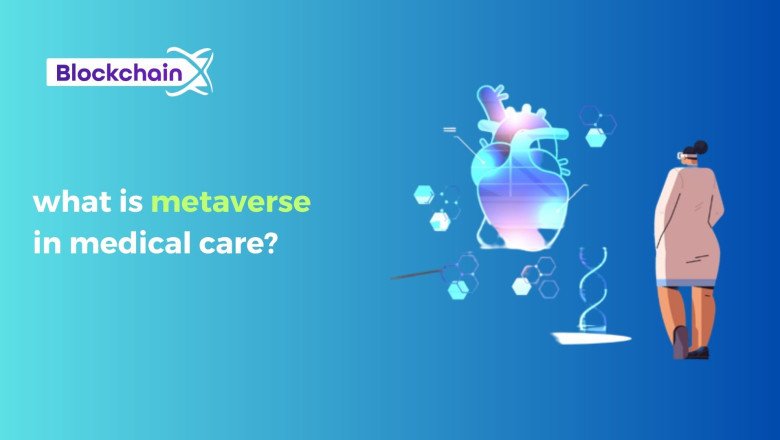 what is metaverse in medical care?